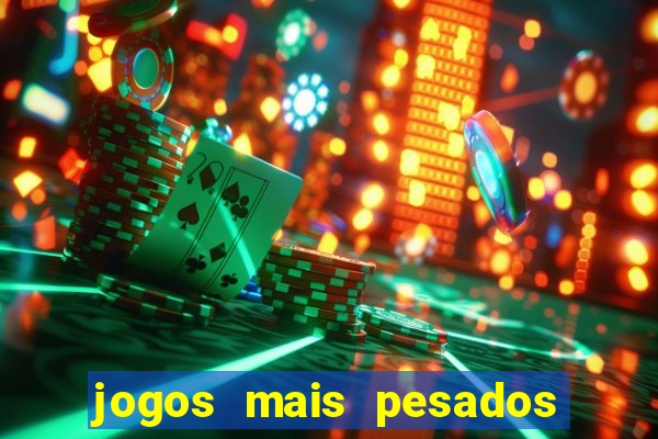 jogos mais pesados para android